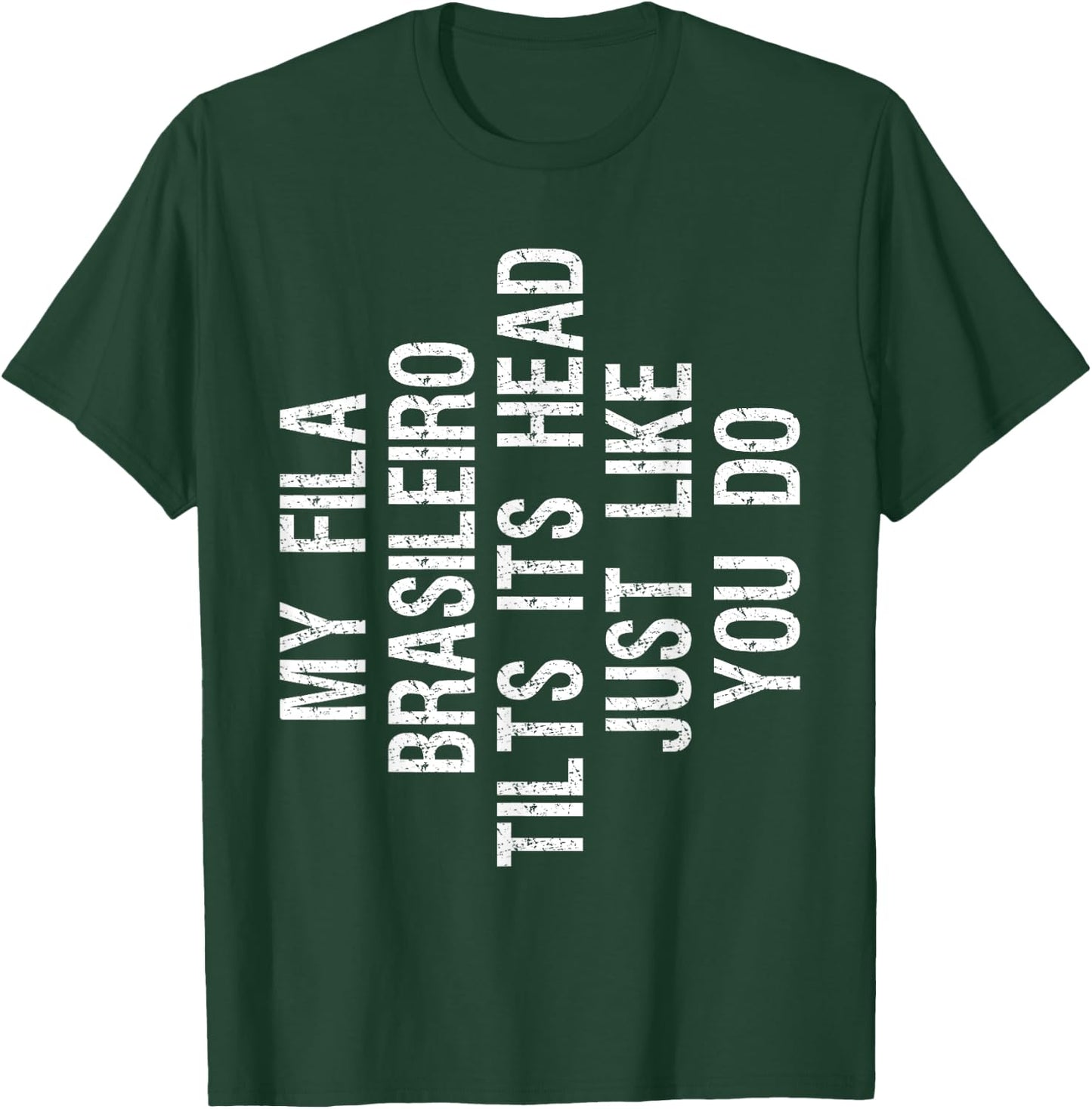 My Fila Brasileiro Dog Tilts Its Head Funny Men Women Kids T-Shirt - T-Shirt | Forest
