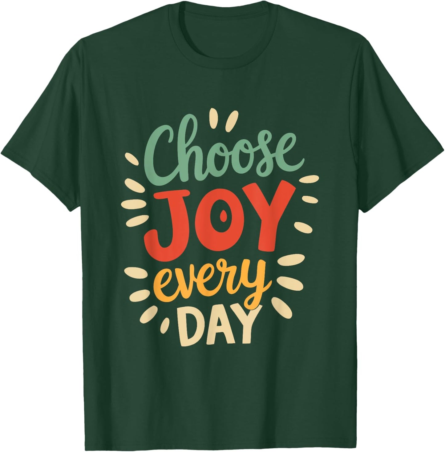 Positive Motivational Quote Choose joy Every Day Vintage T-Shirt - T-Shirt | Forest