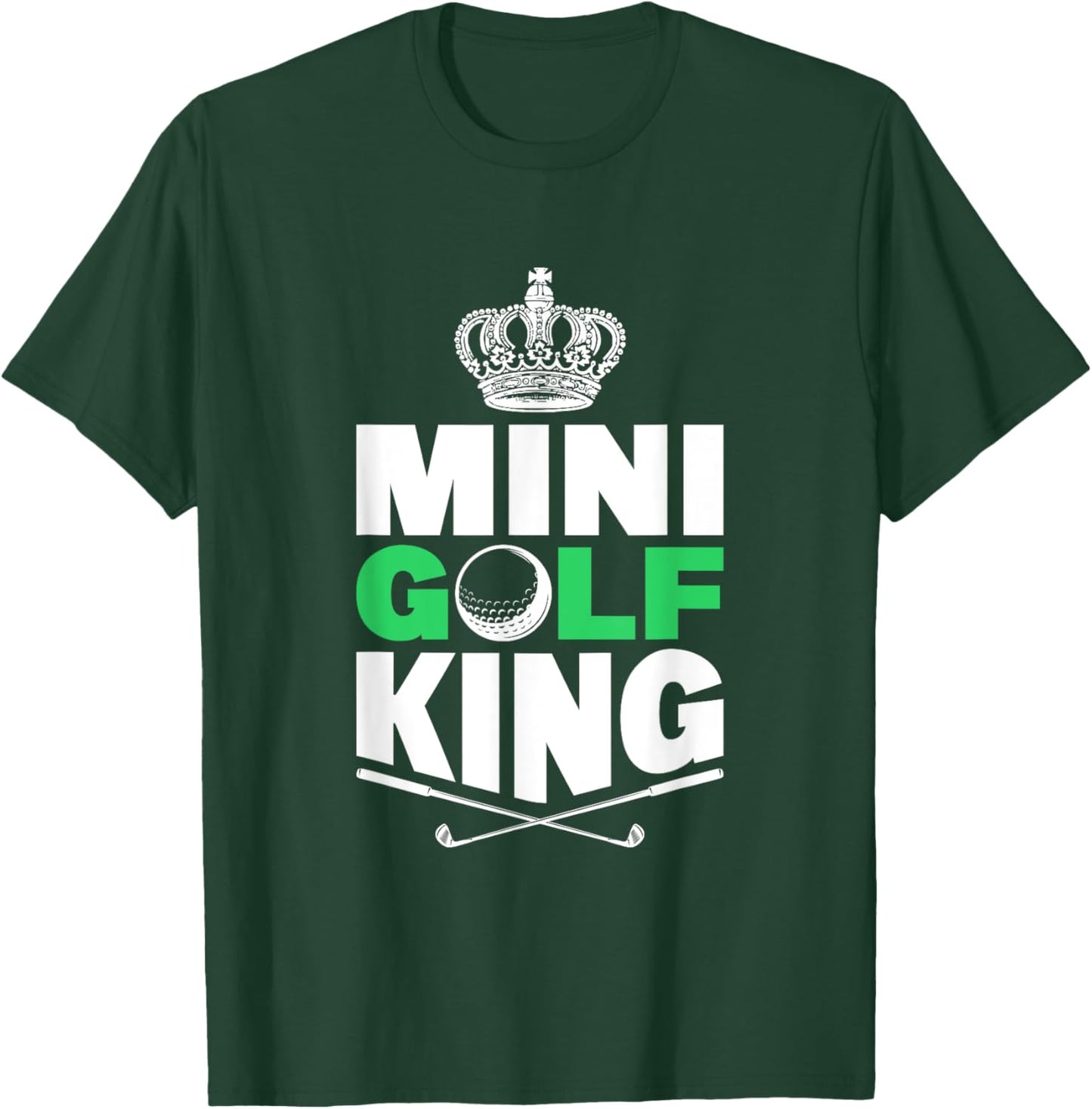 Mini Golf King T-Shirt - T-Shirt | Forest