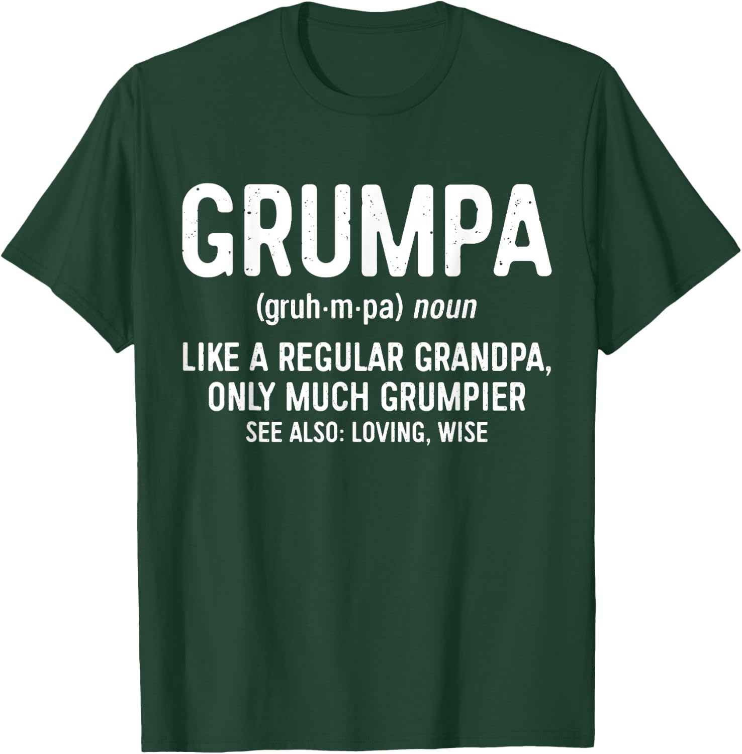 Grumpa Definition Shirt Like A Regular Grandpa Only Grumpier T-Shirt - T-Shirt | Forest