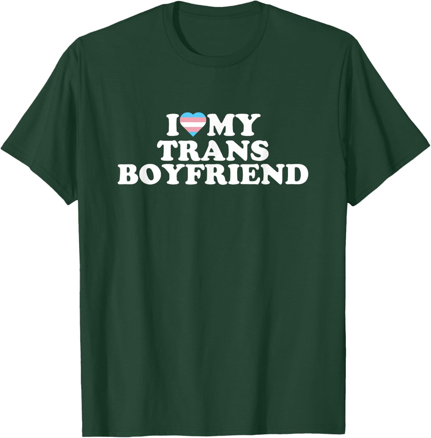 I Love My Trans Boyfriend T-Shirt - T-Shirt | Forest