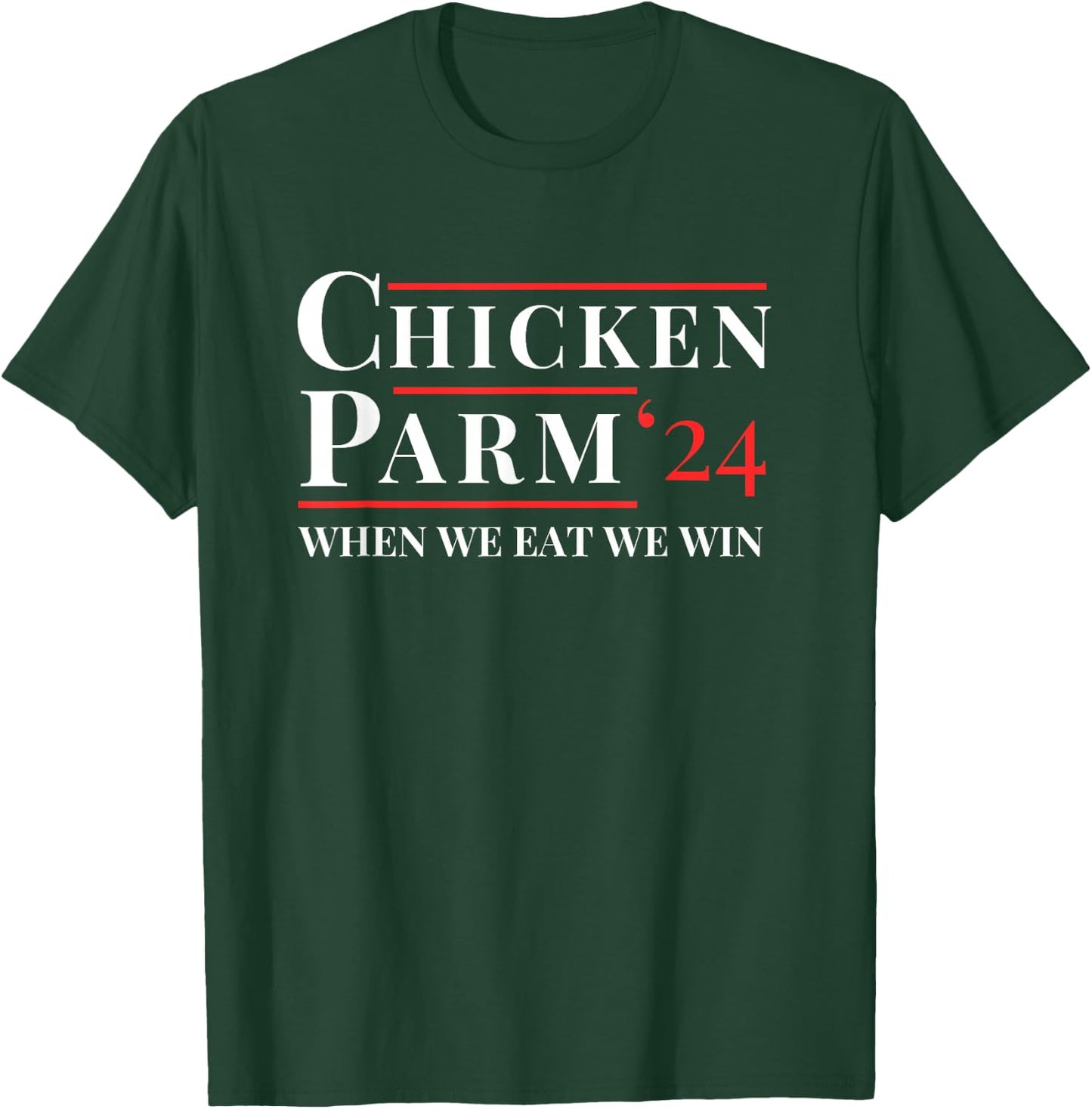 Chicken Parm Election 2024 When we eat we win Parody of Ha T-Shirt - T-Shirt | Forest