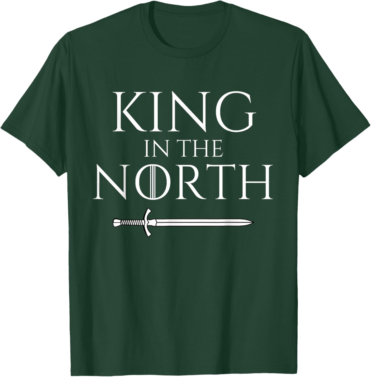 King In The North Fantasy T-Shirt - T-Shirt | Forest