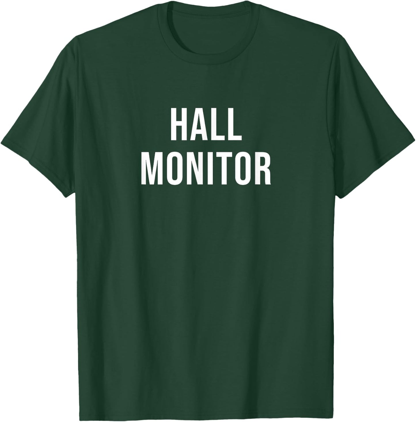 Hall Monitor T-Shirt - T-Shirt | Forest
