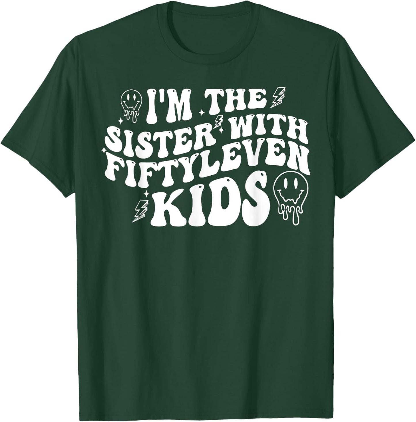 I'm The Sister With Fiftyleven Kids T-Shirt - T-Shirt | Forest
