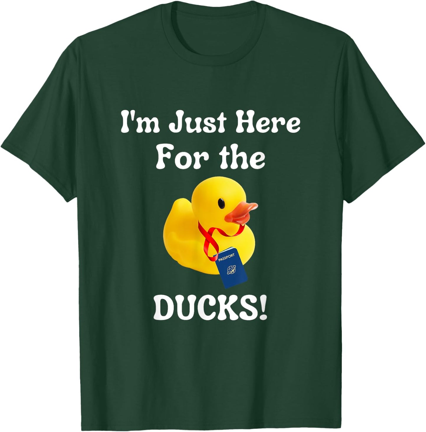 I'm Just Here for the Ducks Cruisin Huntin Hidin Findin T-Shirt - T-Shirt | Forest