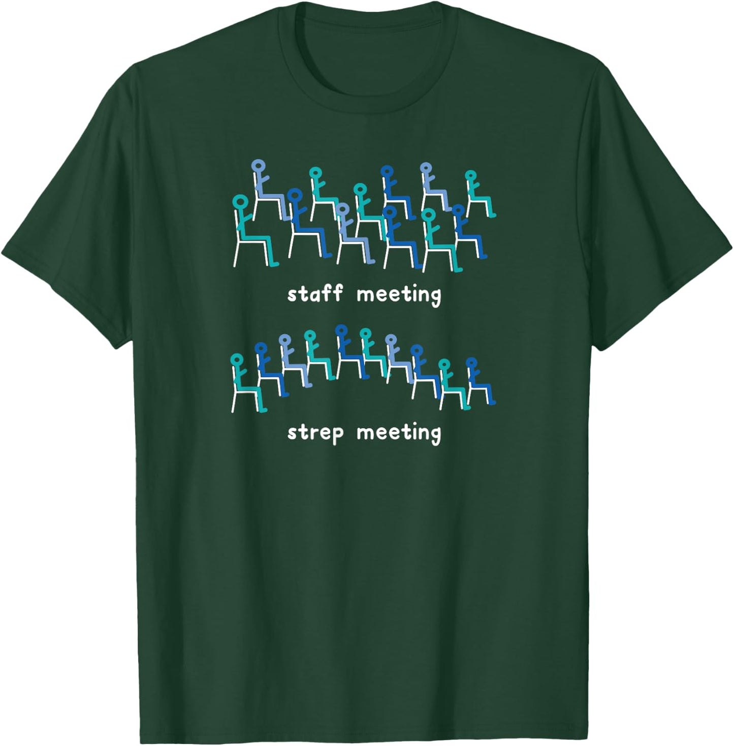 Staff Meeting/Strep Meeting Funny Microbiology T-Shirt - T-Shirt | Forest