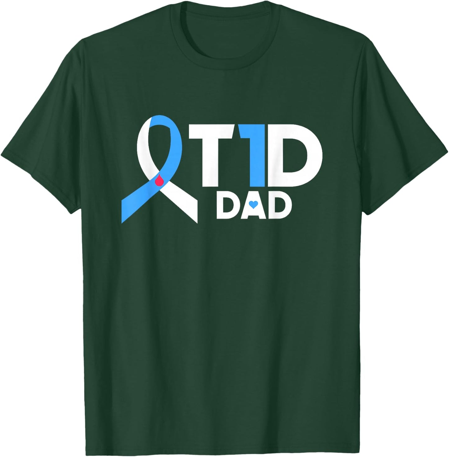 Diabetes Awareness Diabetic Type 1 Father Insulin T1D Dad T-Shirt - T-Shirt | Forest