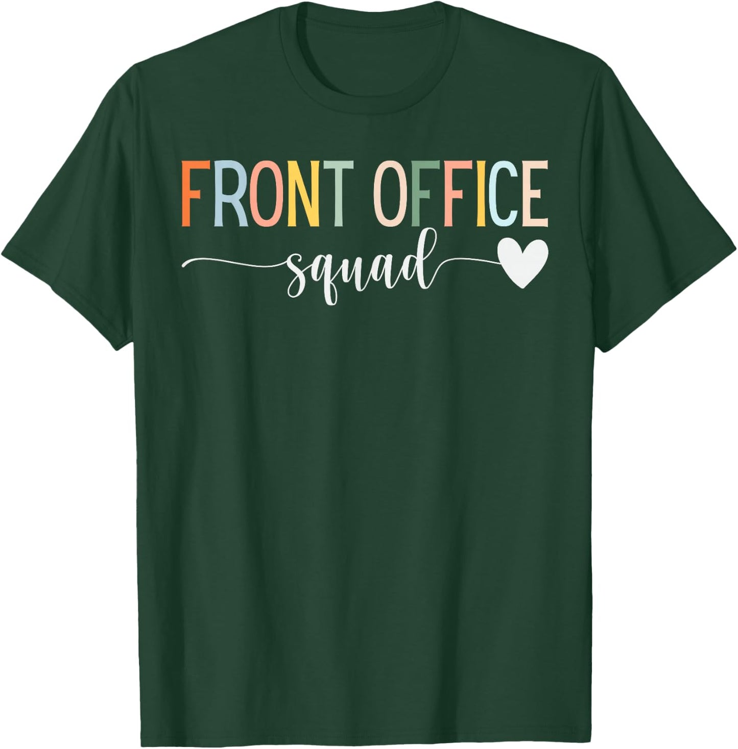 Front Office Squad Administrative Assistant School Secretary T-Shirt - T-Shirt | Forest