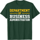 Department of Business Administration T-Shirt - T-Shirt | Forest