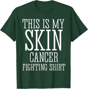 This Is My Skin Cancer Fighting Shirt Shirt T-Shirt - T-Shirt | Forest