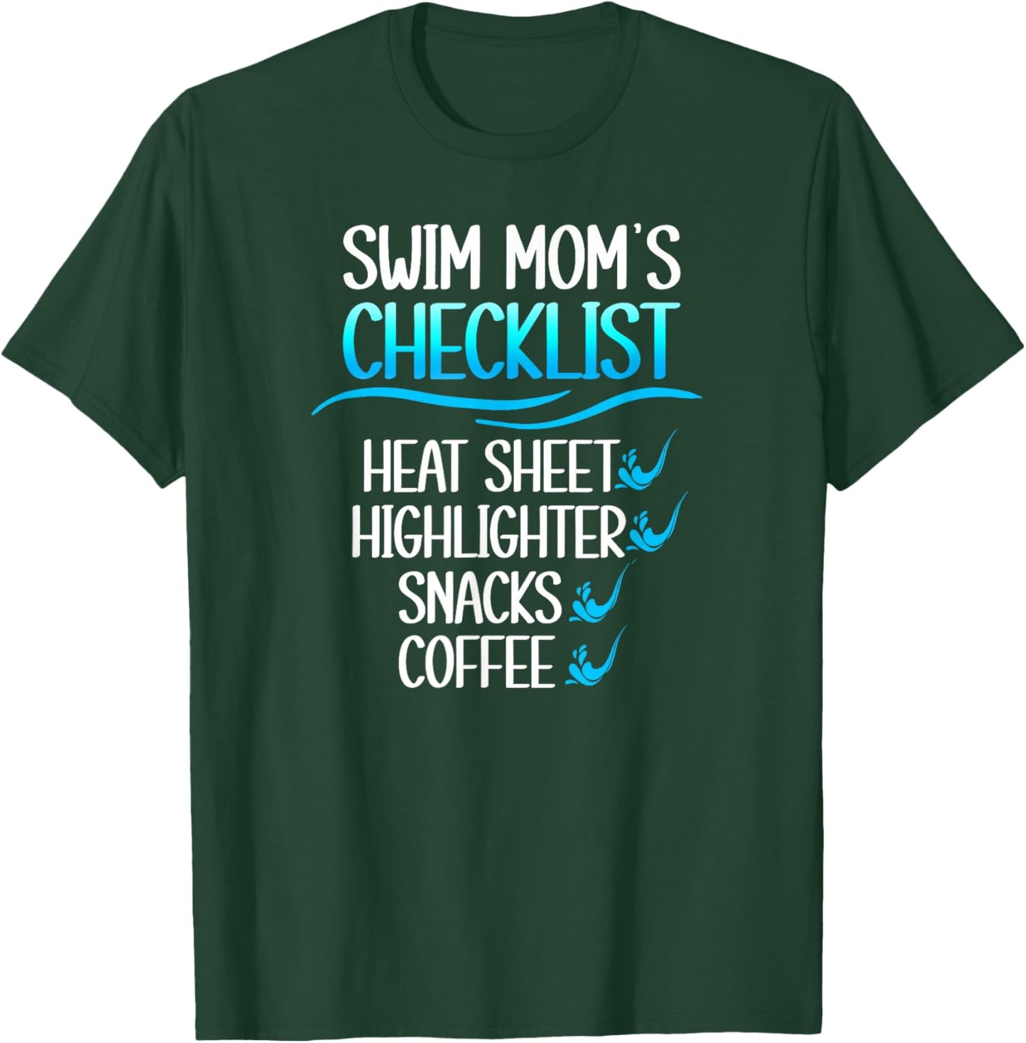 Swim Mom's Checklist Swimming Mom Of A Swimmer Mama T-Shirt - T-Shirt | Forest