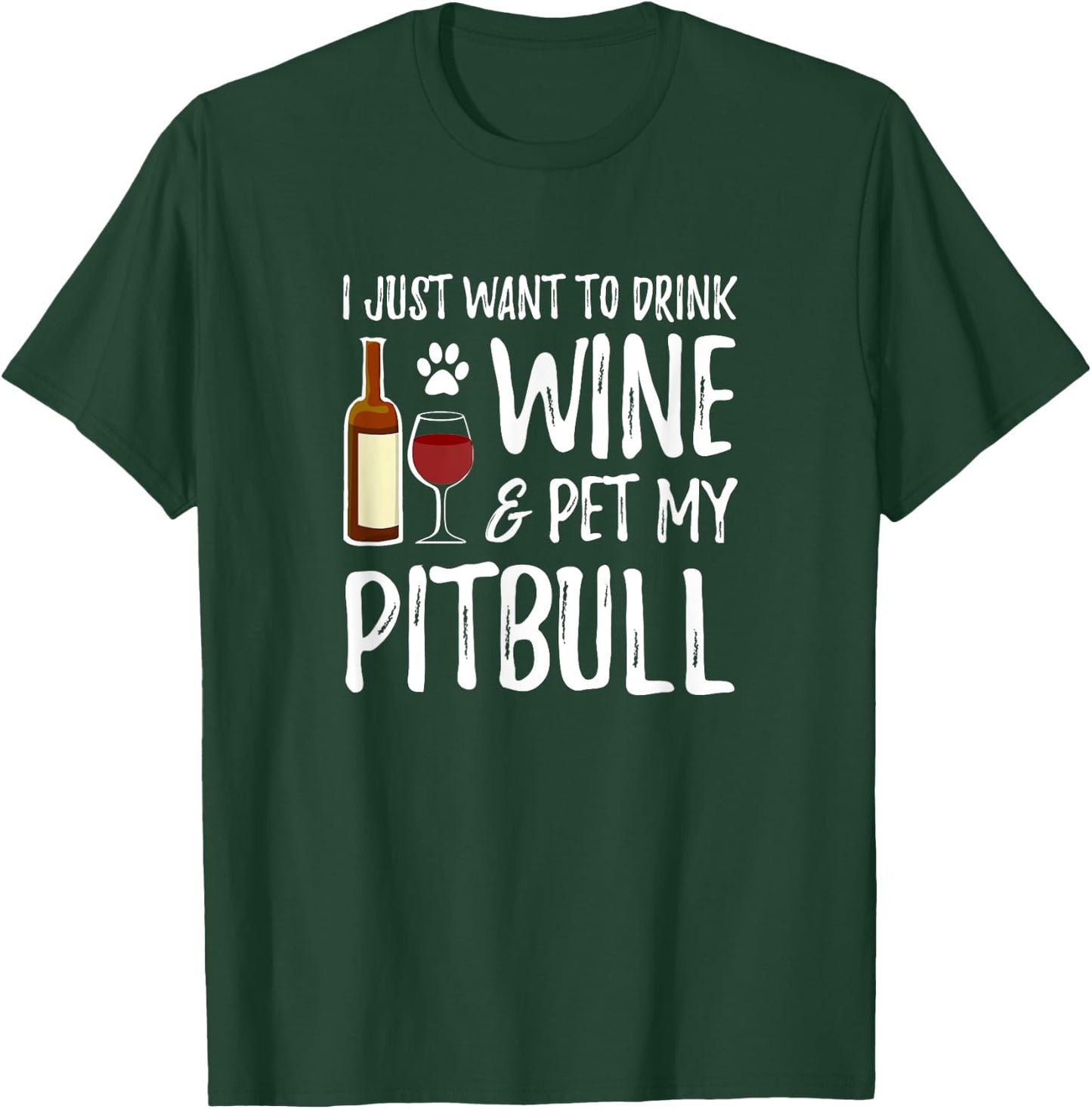 Wine and Pitbull for Pitbull Dog Mom Men Women T-Shirt - T-Shirt | Forest