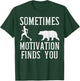Sometimes Motivation Finds You Camping Camper Men Women Kids T-Shirt - T-Shirt | Forest