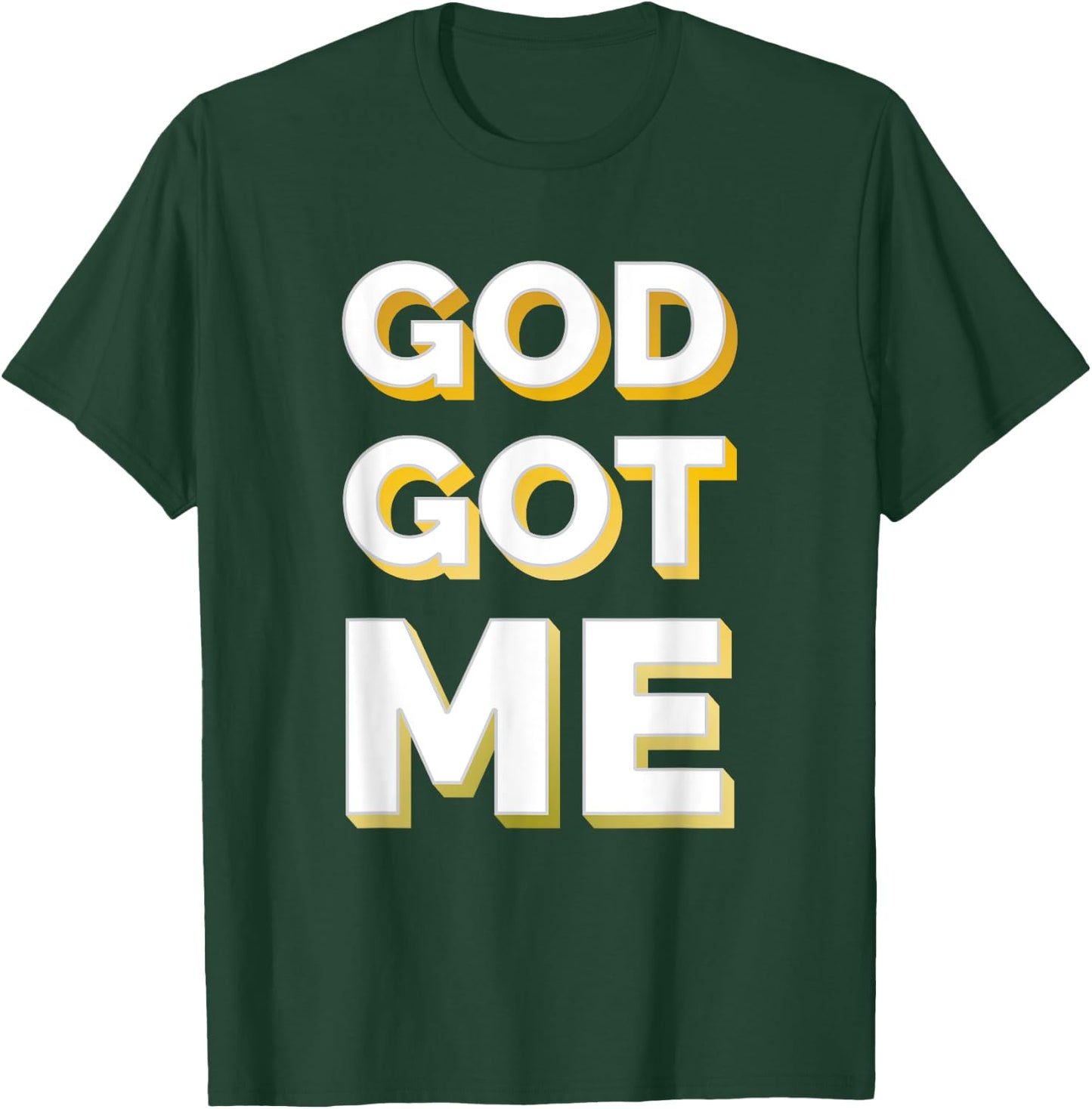 Christian Shirt Faith Shirt God Got Me Shirt Gold T-Shirt - T-Shirt | Forest