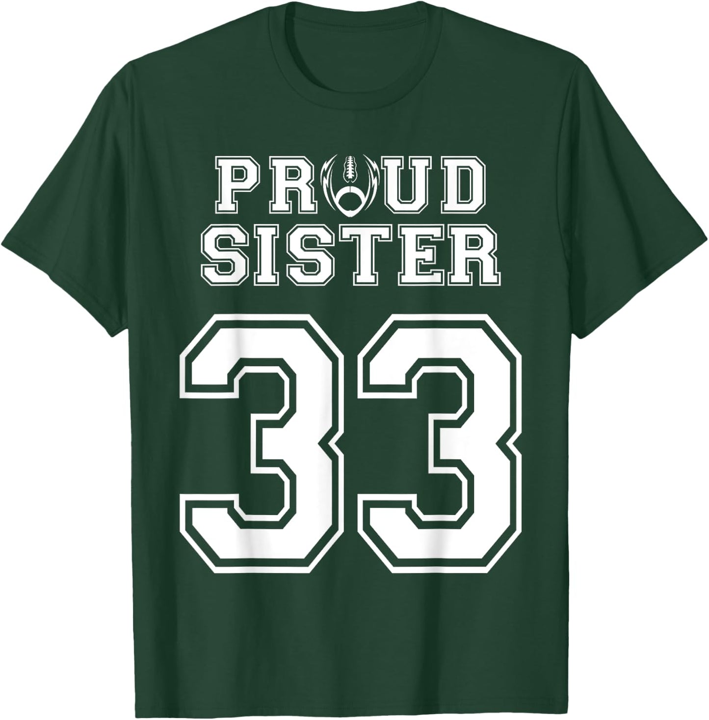 Custom Proud Football Sister Number 33 Personalized Women T-Shirt - T-Shirt | Forest