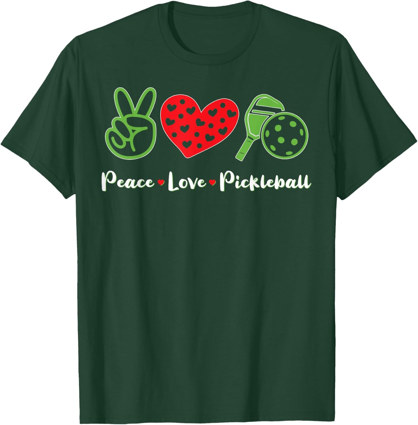Pickleball Funny Gift Love Peace Pickleball T-Shirt - T-Shirt | Forest