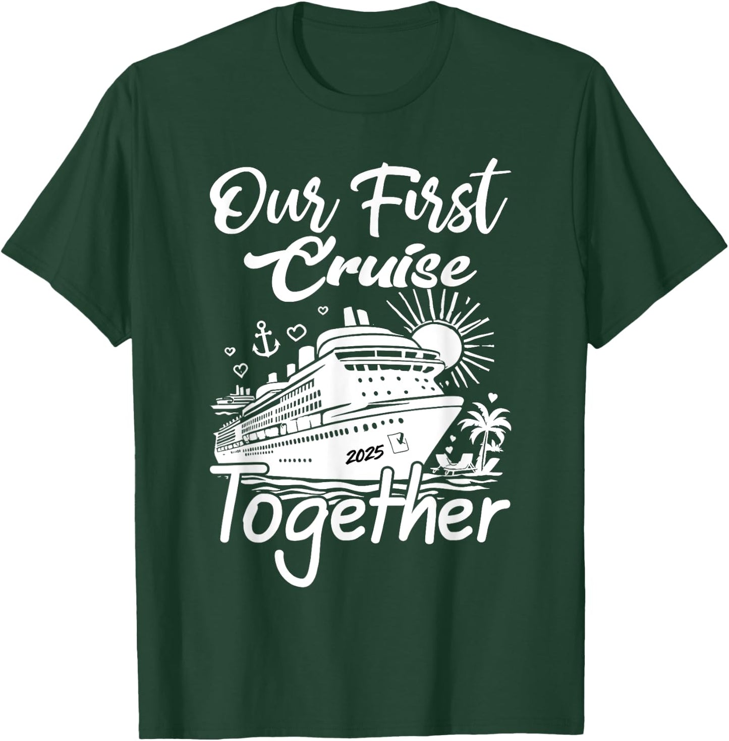 our first cruise 2025 together Husband Wife Cruising Couples T-Shirt - T-Shirt | Forest
