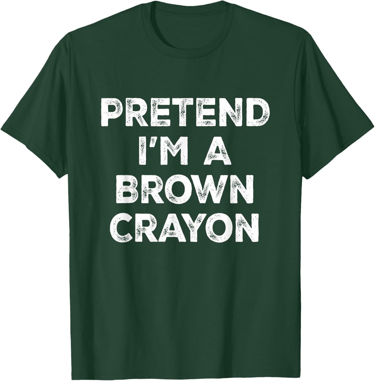 Pretend I'm A Brown Crayon Lazy Halloween Costume T-Shirt - T-Shirt | Forest