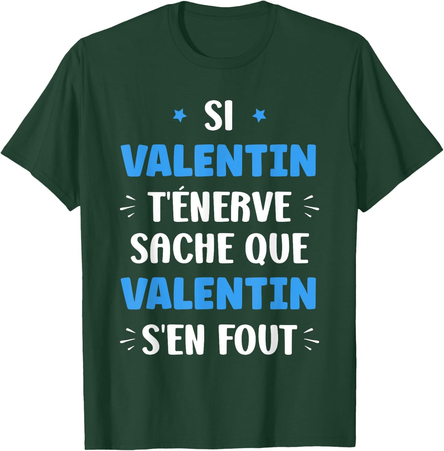 Name Si Valentin t'énerve Humour first name Valentin , Black, S T-Shirt - T-Shirt | Forest