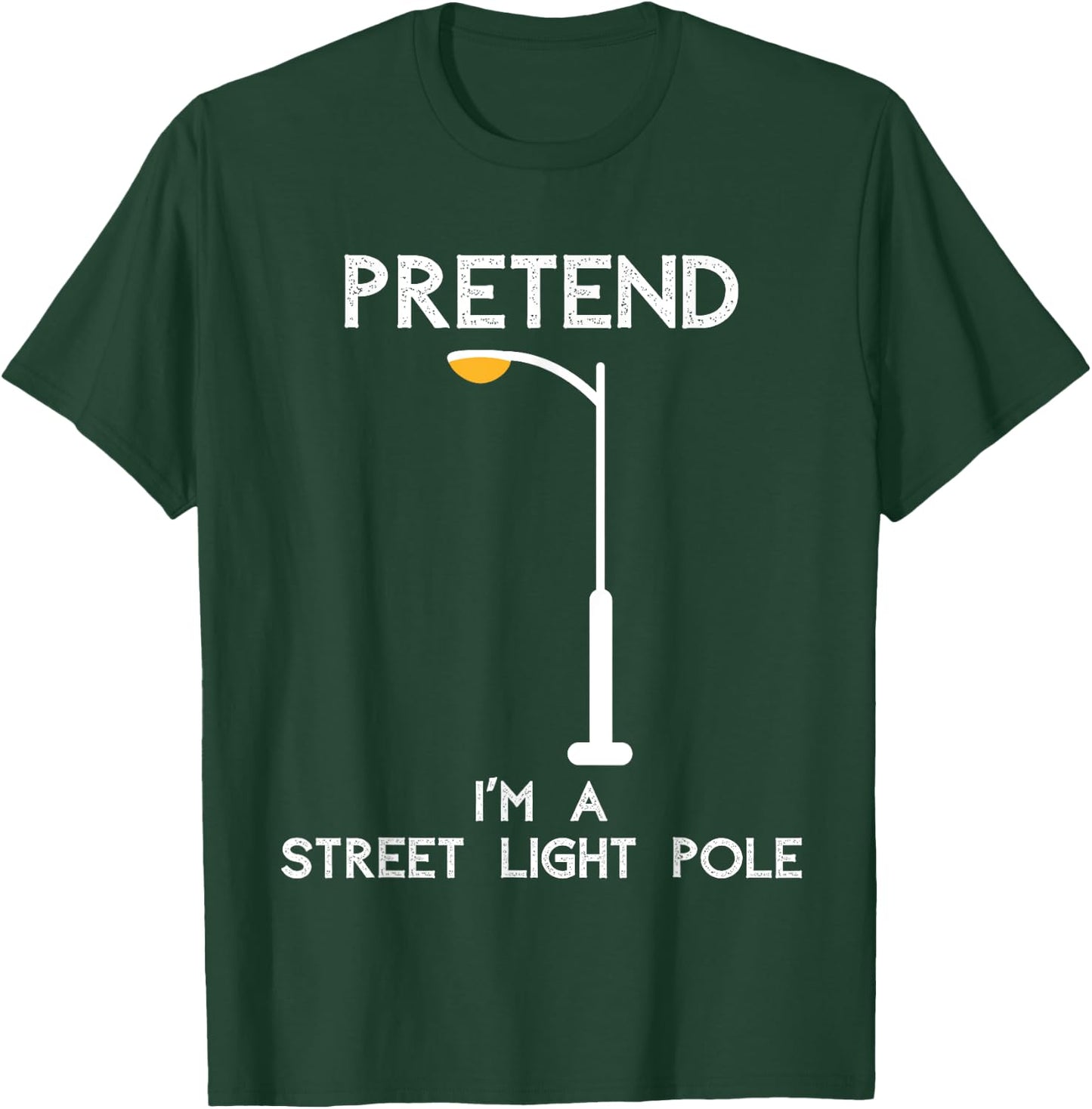 Funny Pretend I'm A Street Light Pole T-Shirt - T-Shirt | Forest