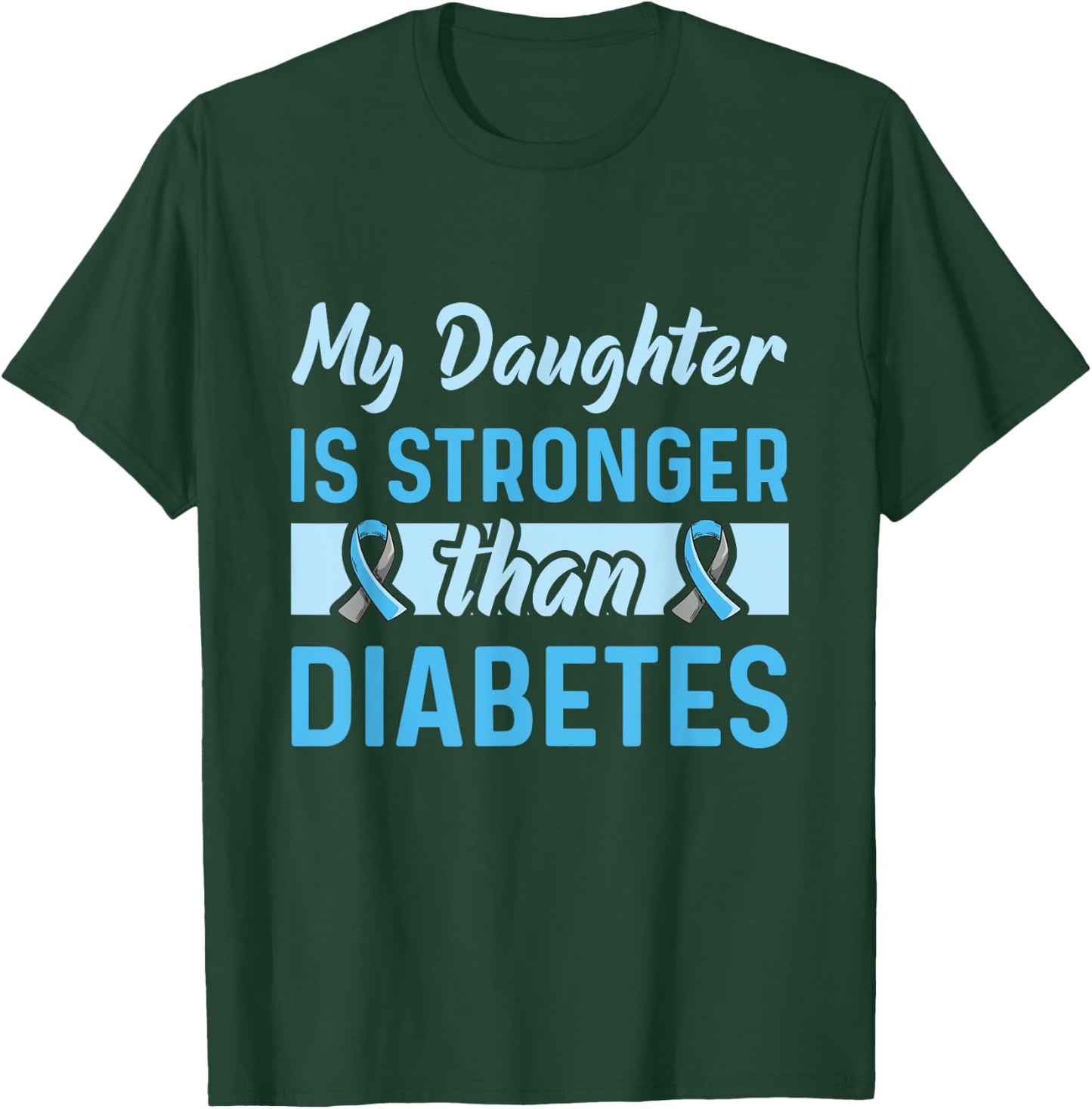 Diabetic Support Design for Parents of a Diabetic Daughter T-Shirt - T-Shirt | Forest