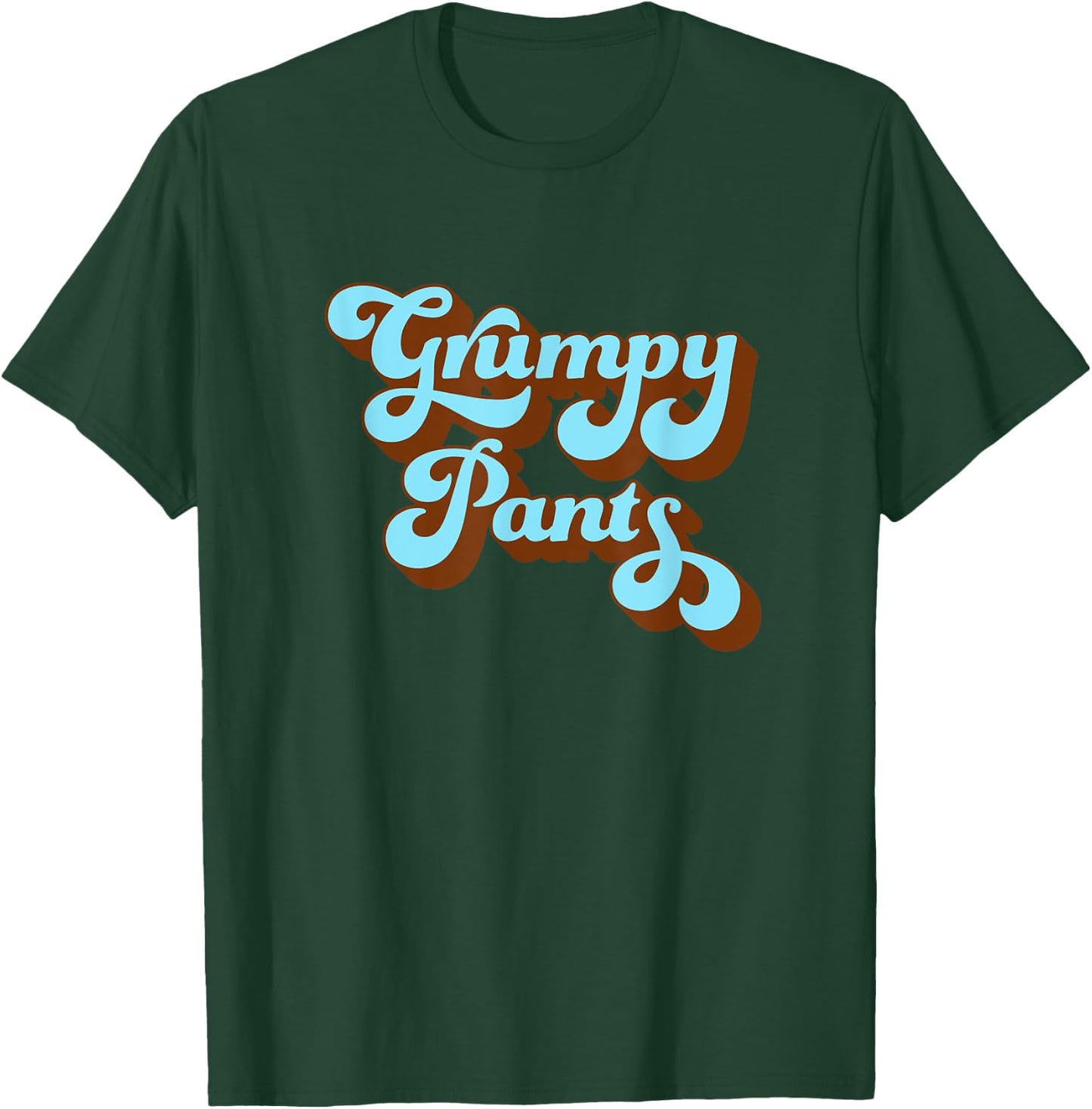 Cute Grumpy Pants Old Codger Wear T-Shirt - T-Shirt | Forest