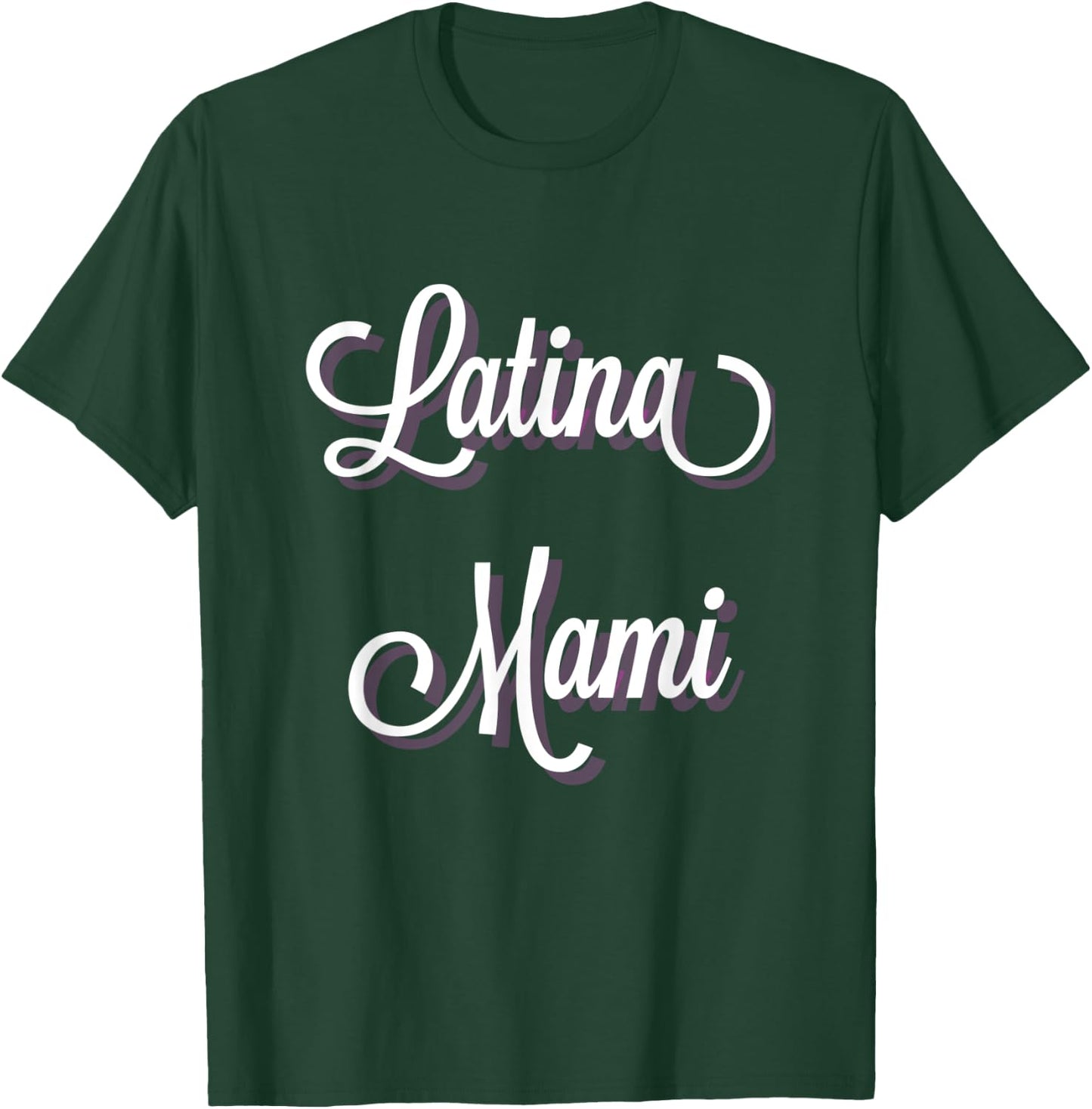 Latina Mami T-Shirt - T-Shirt | Forest