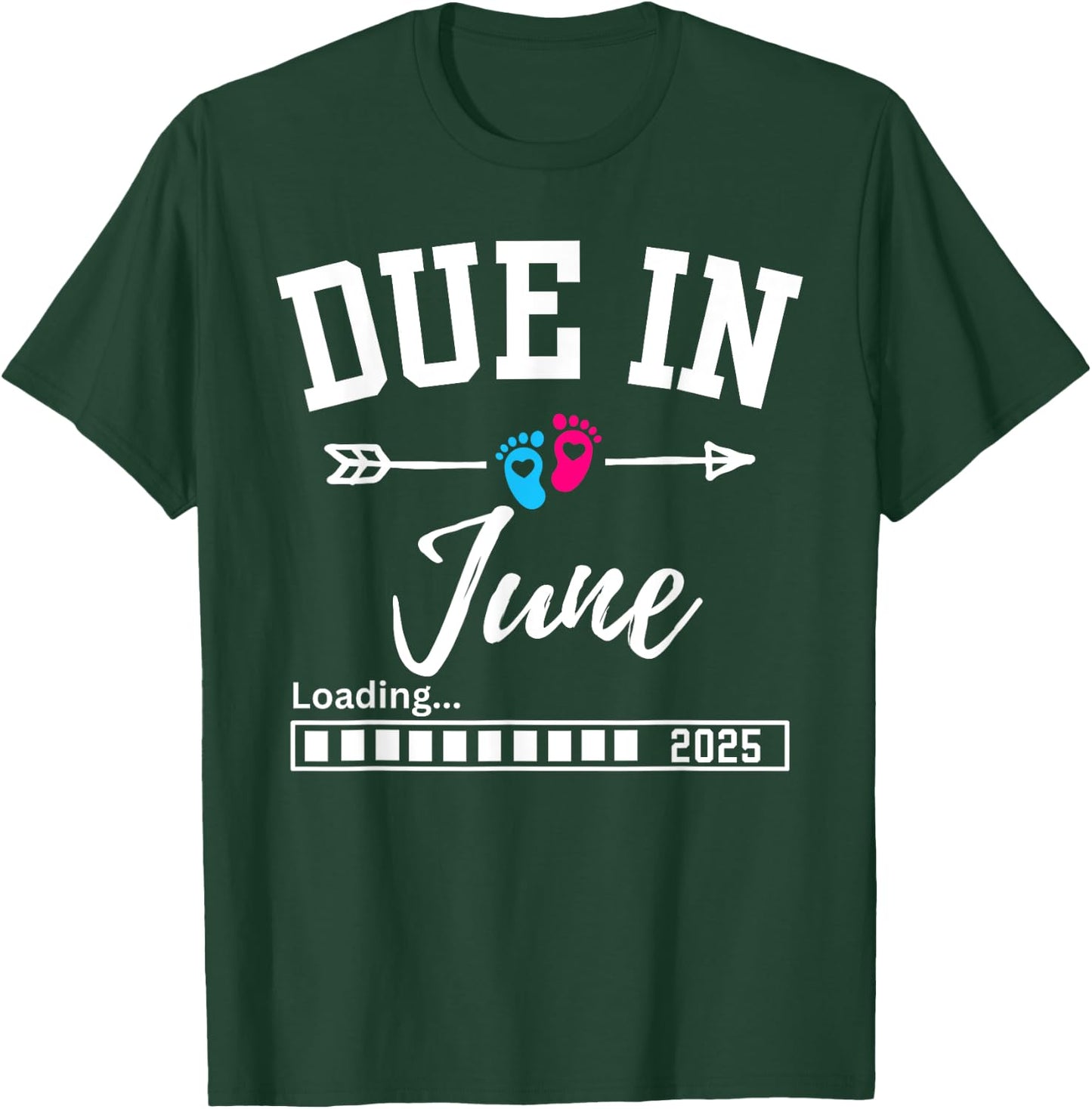Due In June Loading 2025 New Baby Pregnancy Announcement T-Shirt - T-Shirt | Forest