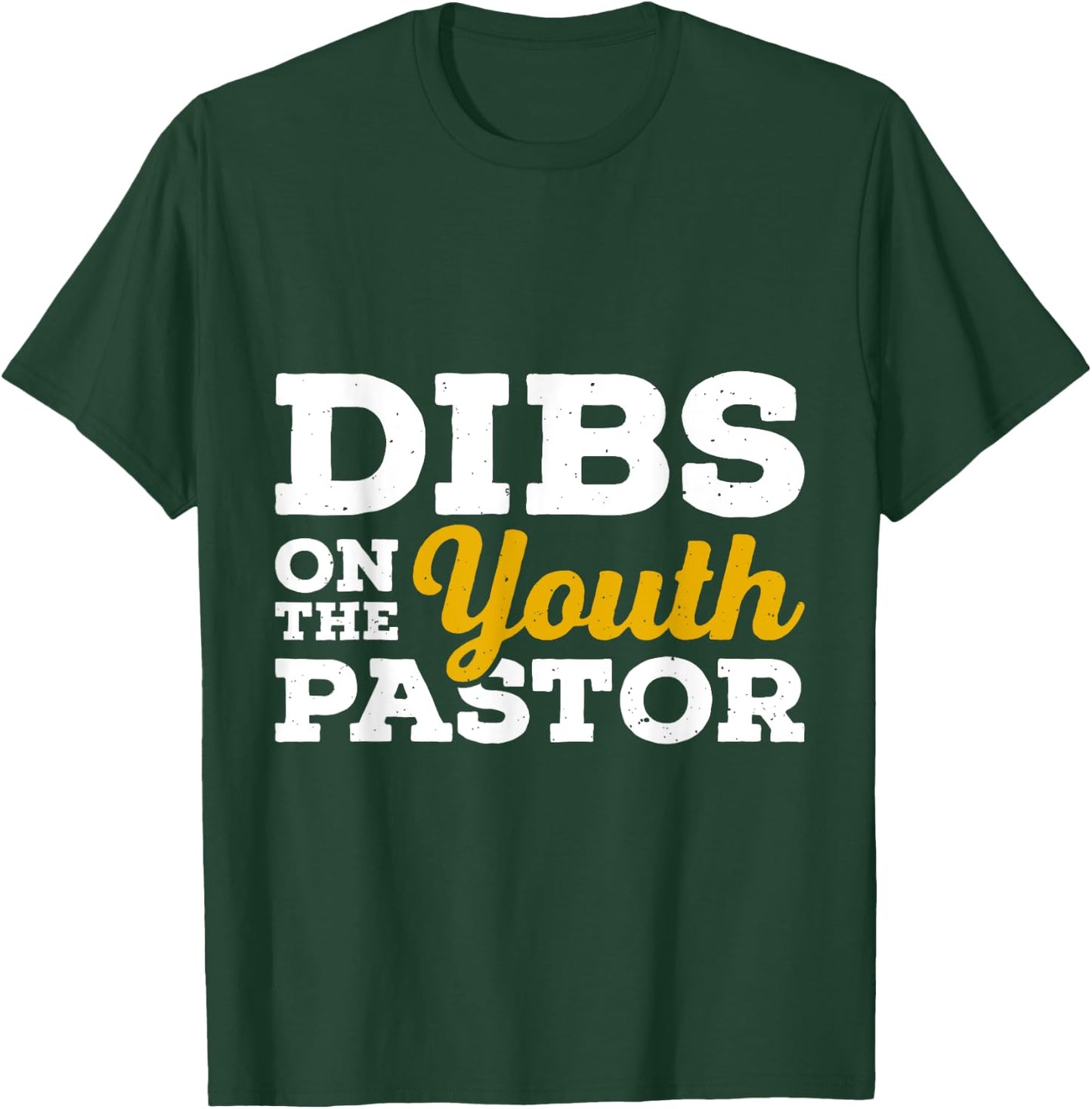 Dibs on the youth pastor Funny Pastor T-Shirt - T-Shirt | Forest