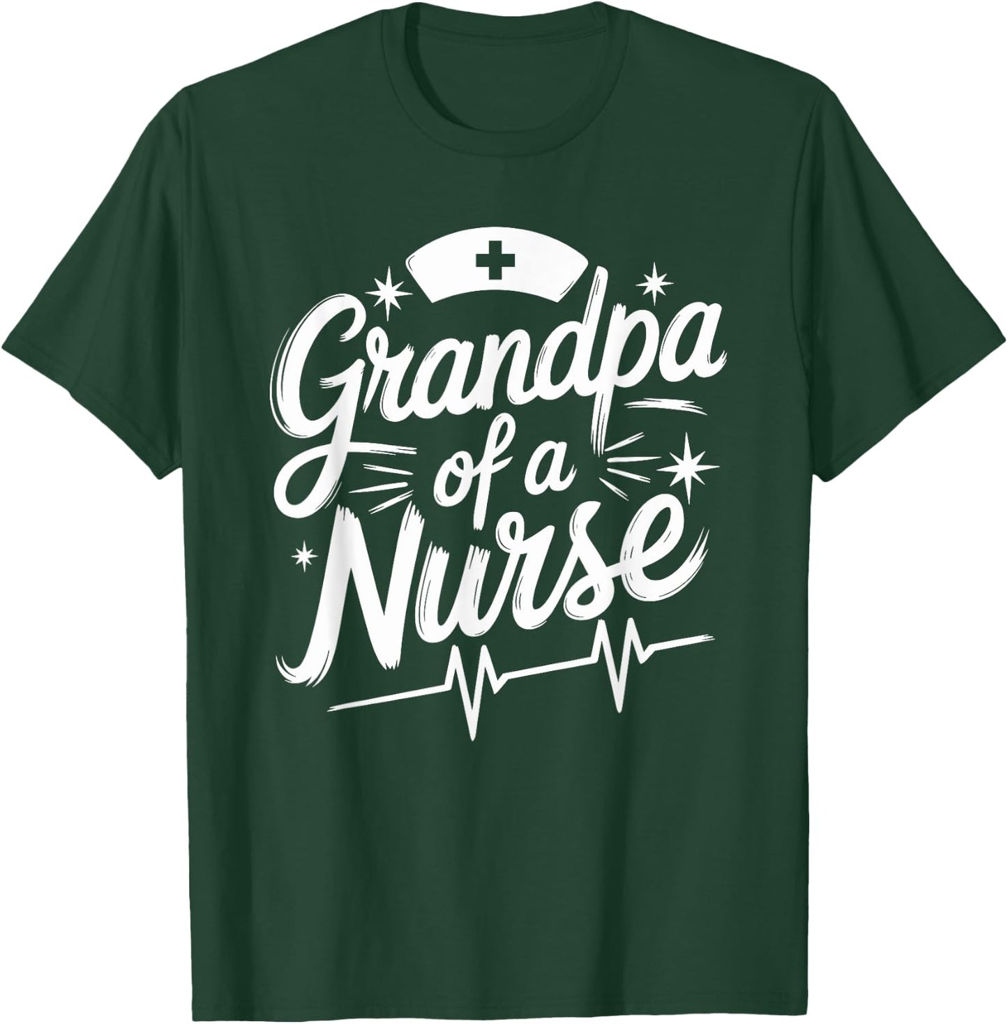 Granddad Nurse Proud Grandpa Of A Nurse, Nurse Grandpa T-Shirt - T-Shirt | Forest