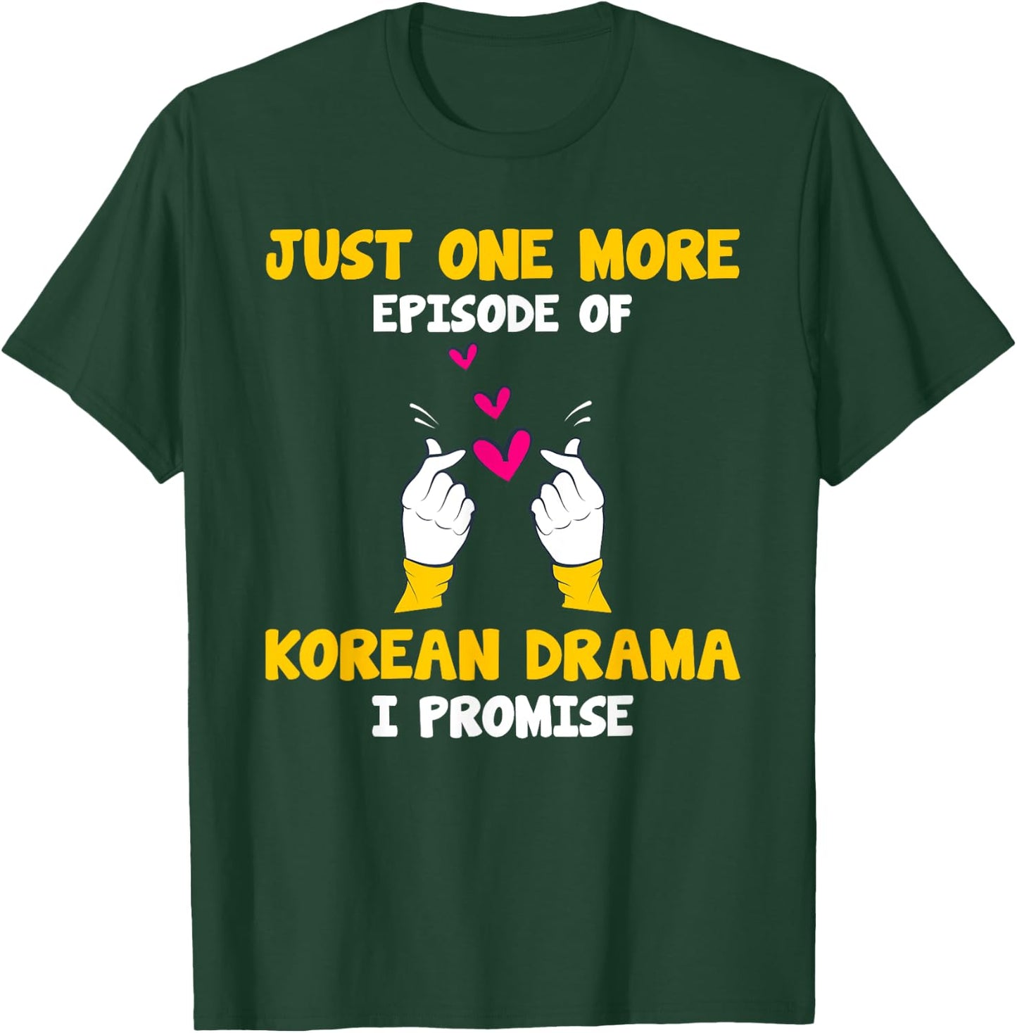 Kdrama Just one more episode of Korean Drama K-Drama T-Shirt - T-Shirt | Forest