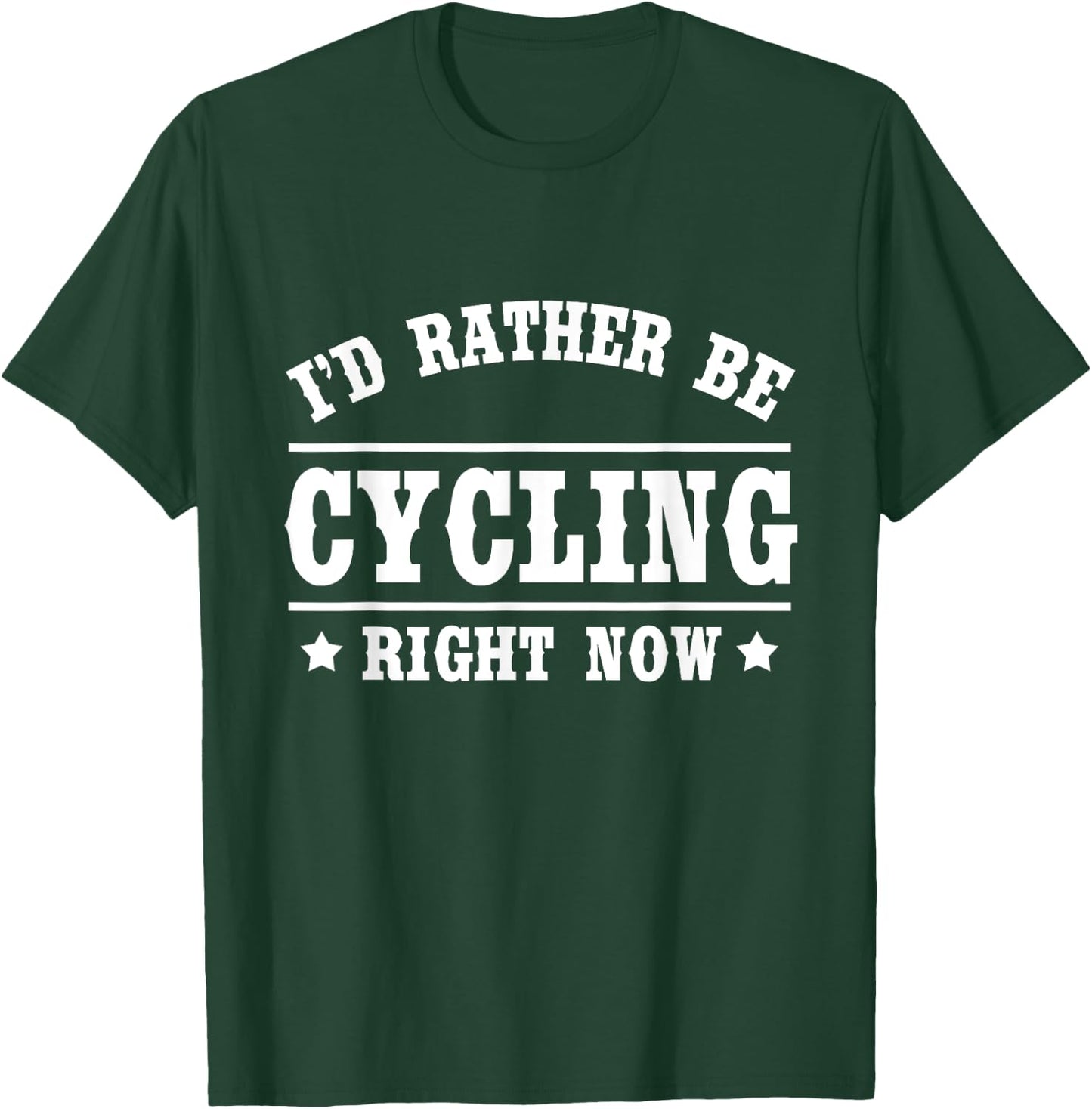 I'd Rather Be Cycling Funny Bicycling Gift Shirt T-Shirt - T-Shirt | Forest