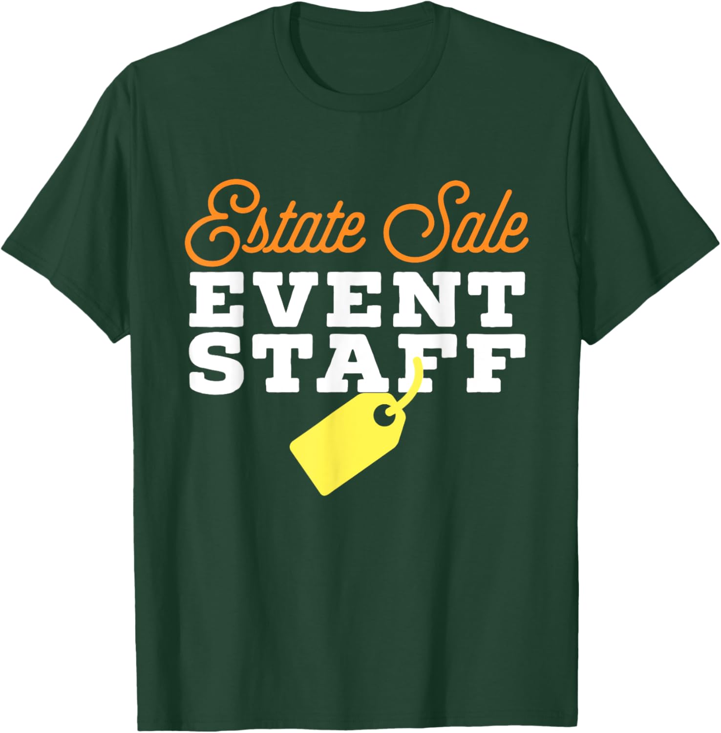 Estate Sale Event Staff T-Shirt - T-Shirt | Forest