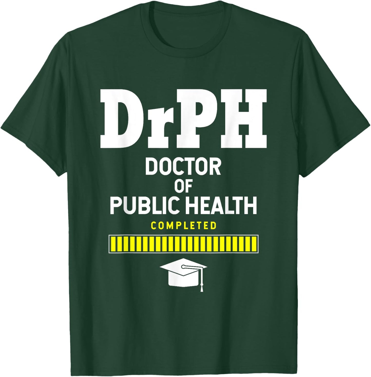 Doctor Of Public Health 2021 Graduation T-Shirt - T-Shirt | Forest