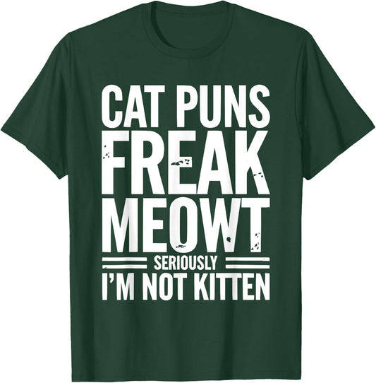 Cat Pun Kitty Meow Animal Pet Funny Cat Jokes T-Shirt - T-Shirt | Forest