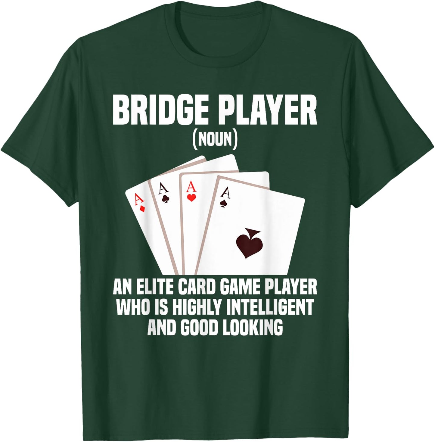 Bridge Tournament King An Elite Legend Bridge Card Game T-Shirt - T-Shirt | Forest
