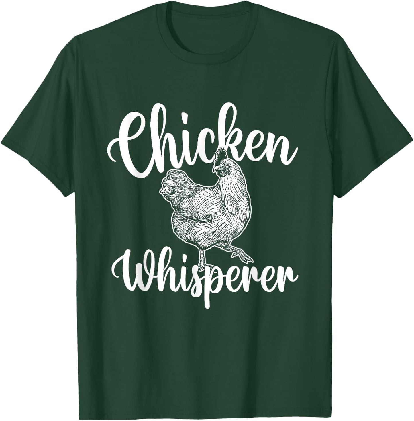 Chicken Whisperer - Chicken Lover Poultry Owner T-Shirt - T-Shirt | Forest