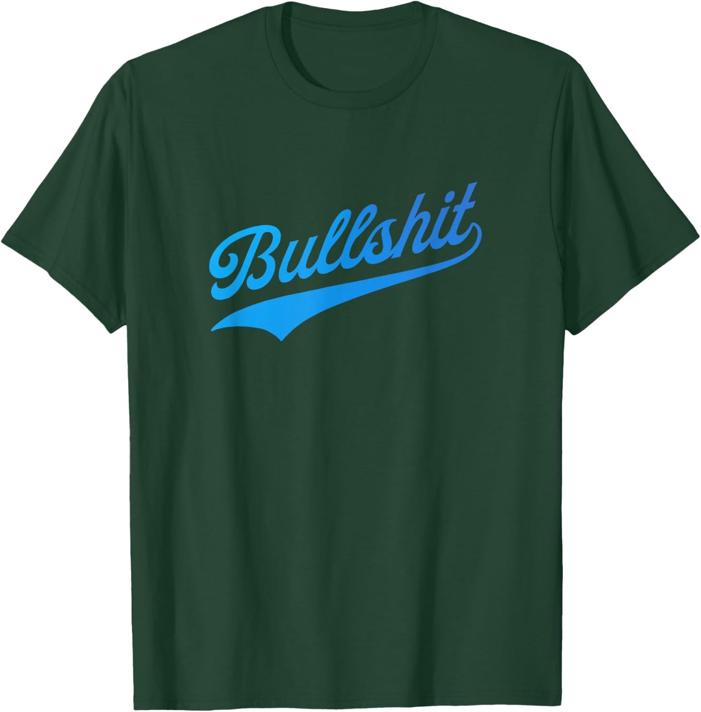 Bullshit T-Shirt - T-Shirt | Forest
