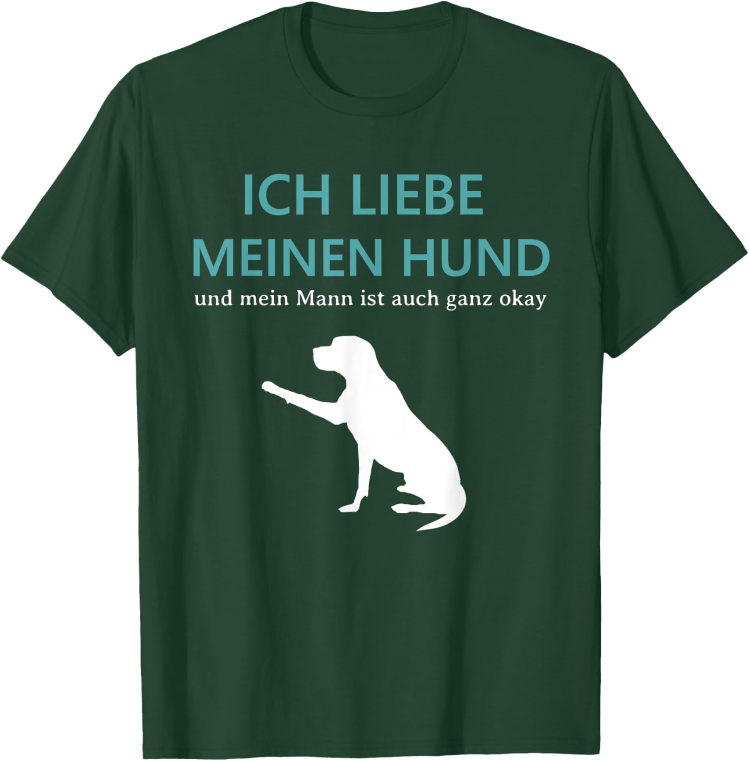 I love my dog and my husband dog lover Labrador T-Shirt - T-Shirt | Forest