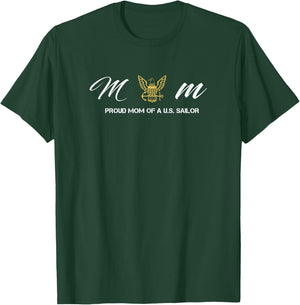 Proud MOM of A U.S. Navy Sailor T-Shirt - T-Shirt | Forest