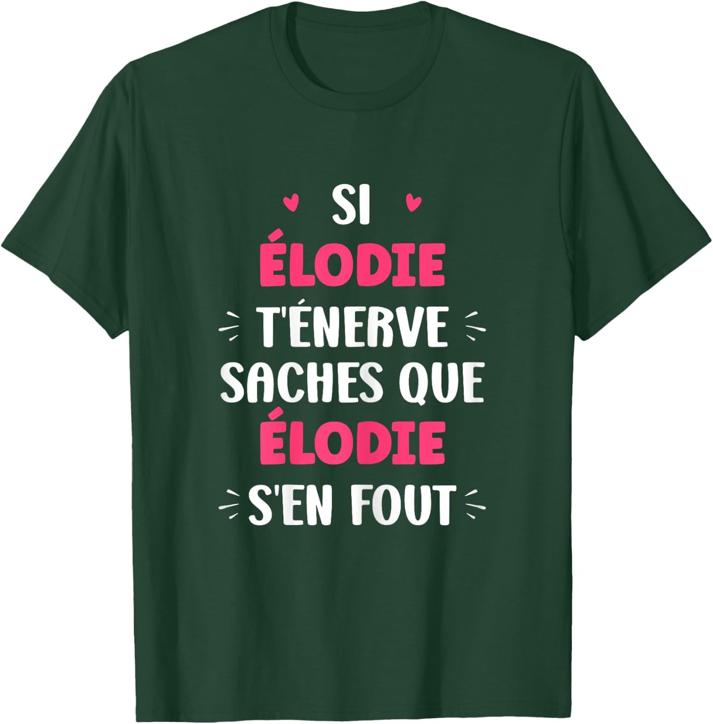 Name Si Elodie t'énerve Humour Personalised Elodie , Black, Female X-Small T-Shirt - T-Shirt | Forest