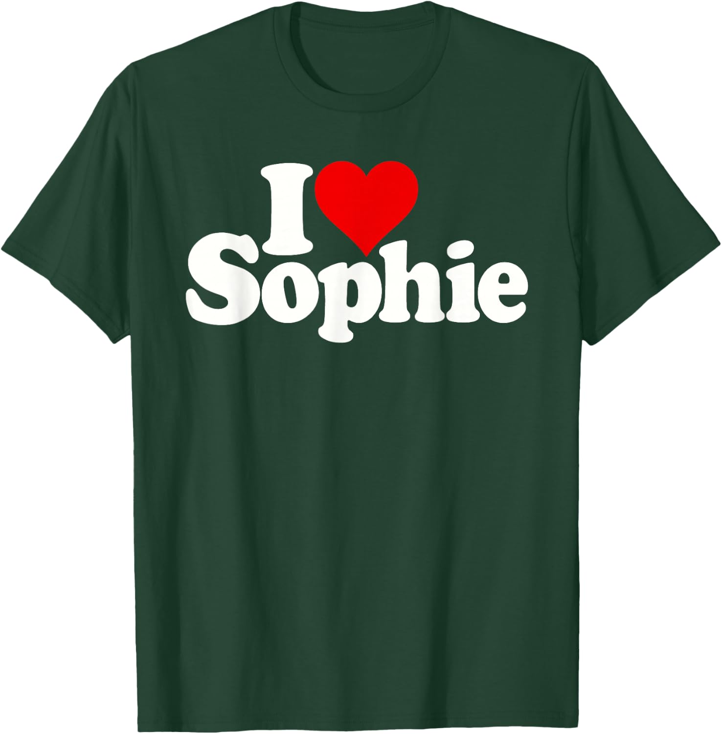 I Love Heart Sophie Sofie Sophy T-Shirt - T-Shirt | Forest