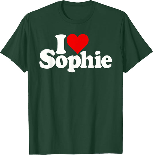 I Love Heart Sophie Sofie Sophy T-Shirt - T-Shirt | Forest