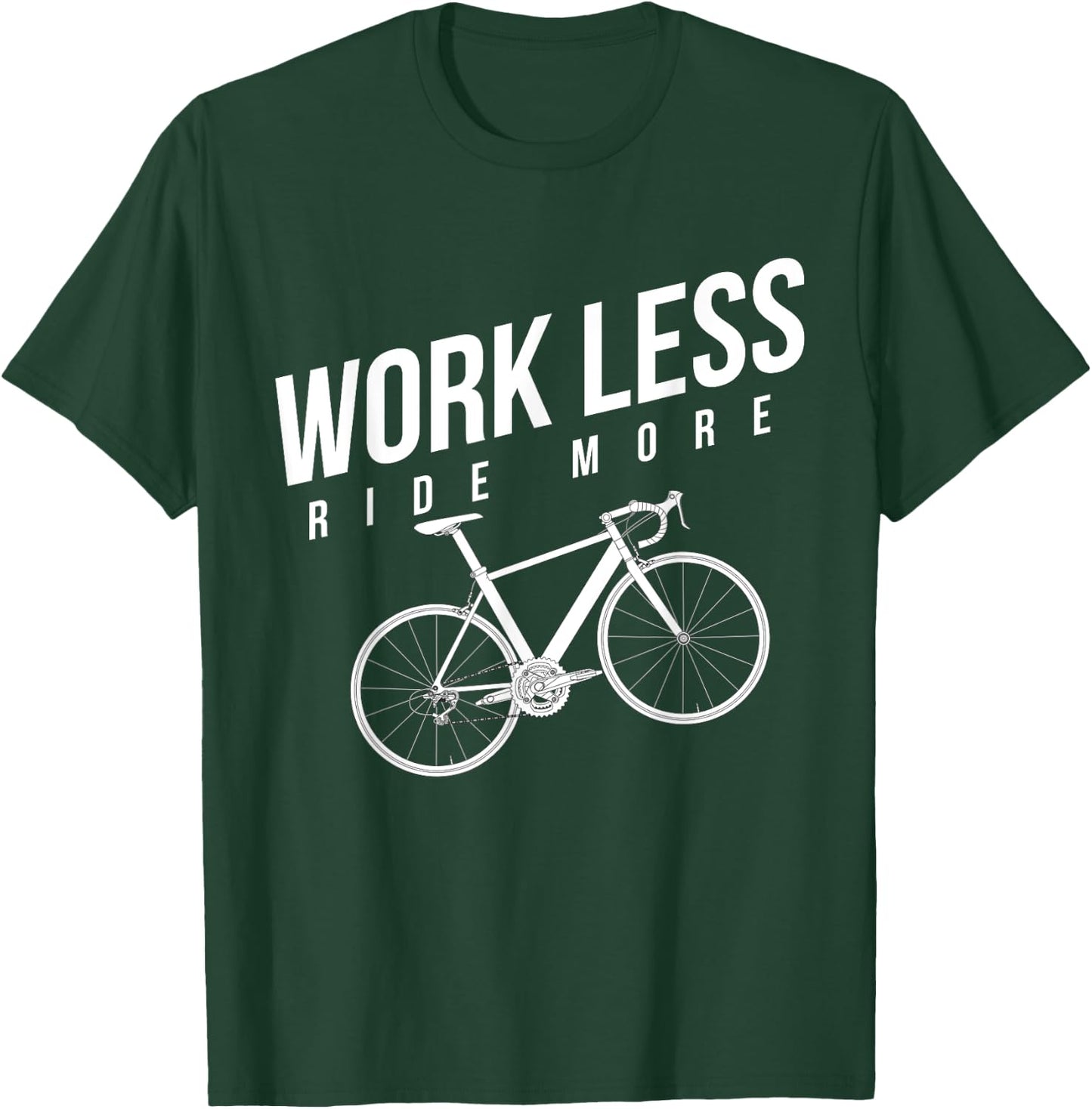 Work Less Ride More Bike T-Shirt - T-Shirt | Forest