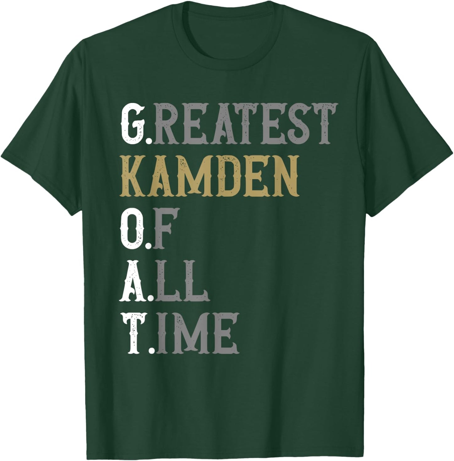 Greatest Kamden of all time | GOAT | Kamden T-Shirt - T-Shirt | Forest