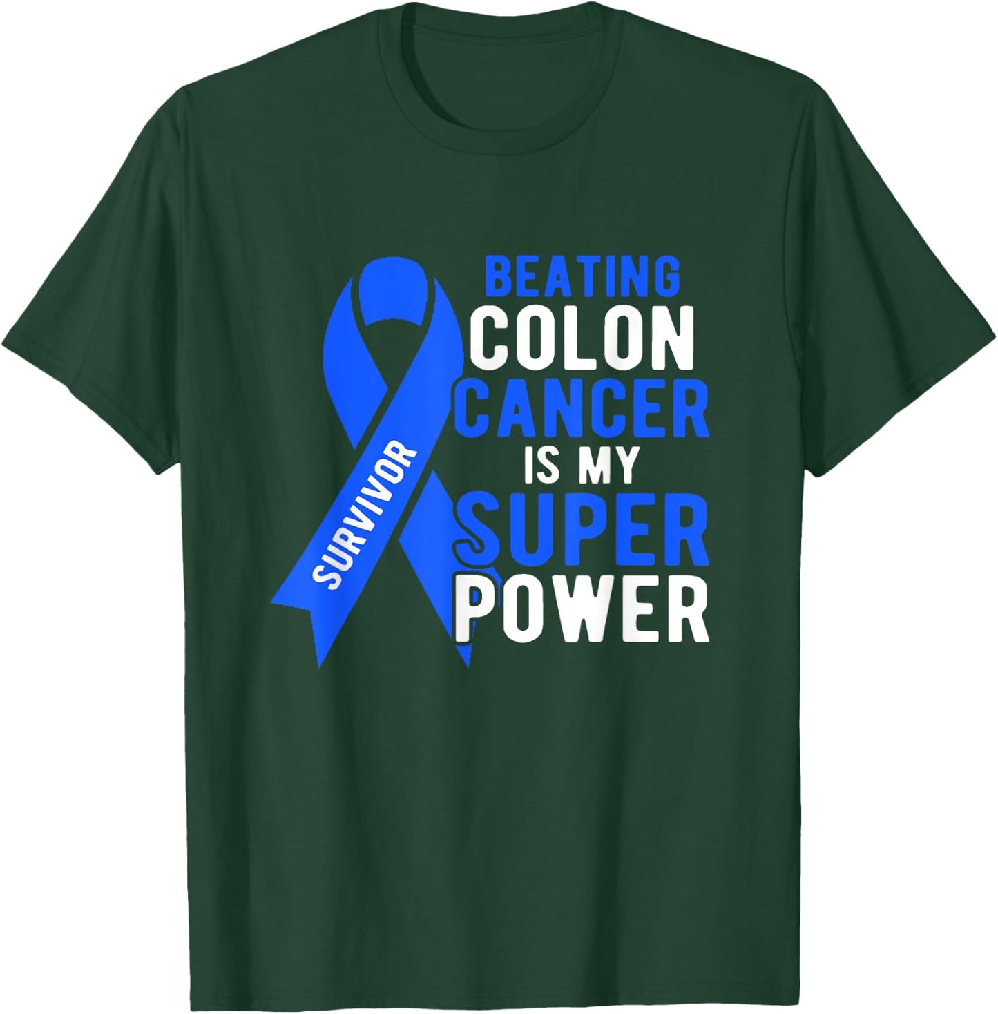Colon Cancer Awareness Survivor Men Women Superpower T-Shirt - T-Shirt | Forest