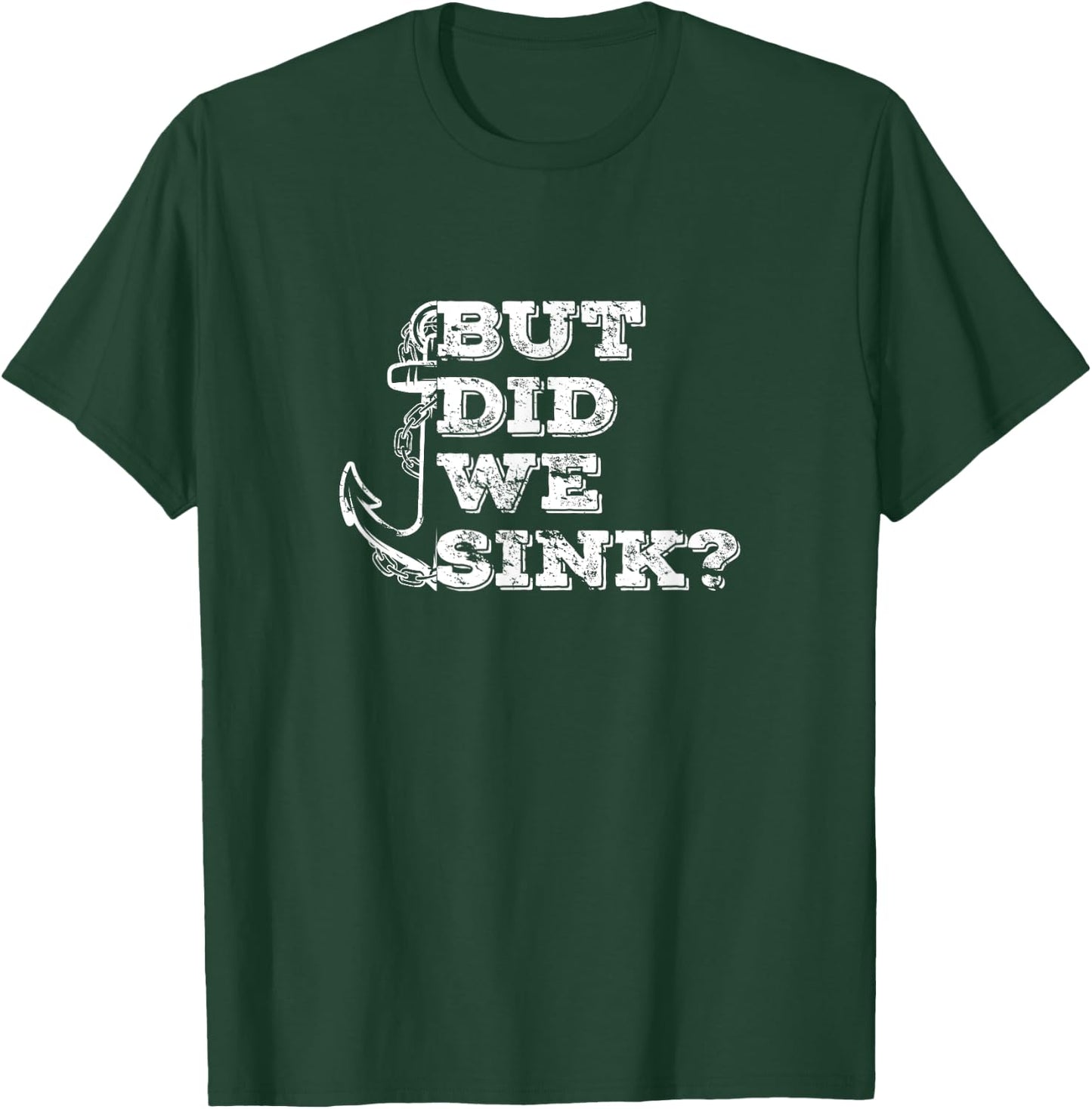Boating But Did We Sink Flatboat Pontoon Captain Vintage Men T-Shirt - T-Shirt | Forest