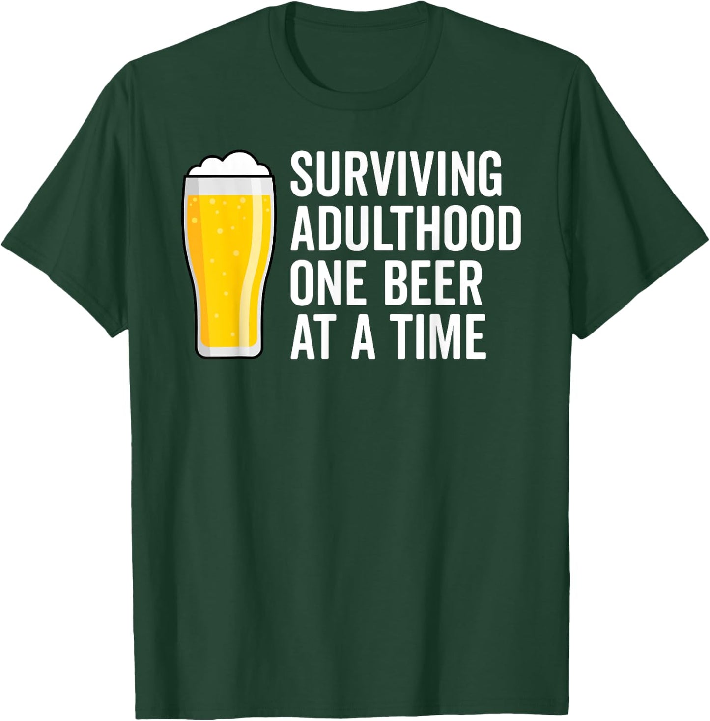 Funny Drinking Saying Beer Graphic Dad Joke Cool Adult Humor T-Shirt - T-Shirt | Forest