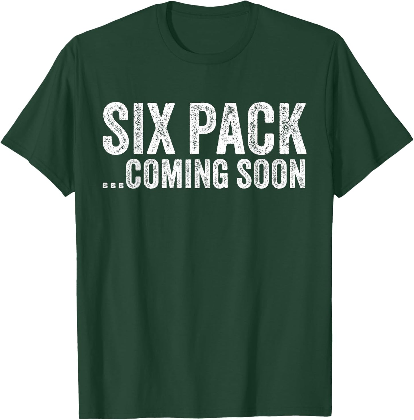 Six Pack Coming Soon Funny Workout Vintage T-Shirt - T-Shirt | Forest
